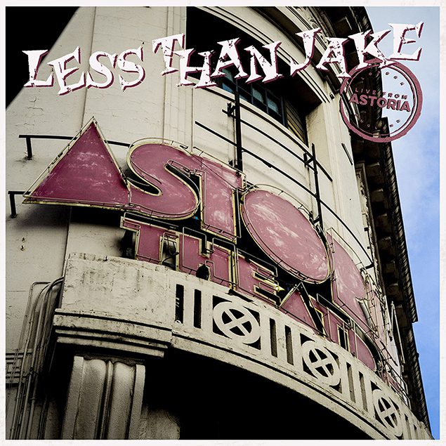 Less Than Jake - Live From Astoria